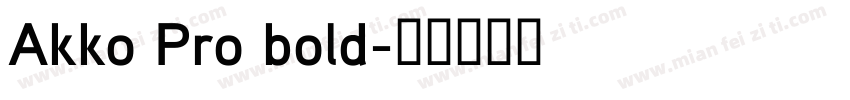 Akko Pro bold字体转换